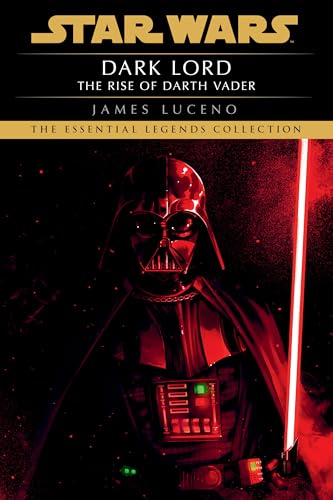 Dark Lord: Star Wars Legends: The Rise Of Darth Vader