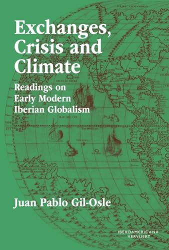 Exchanges, Crisis And Climate : Readings On Early Modern Iberian Globalism