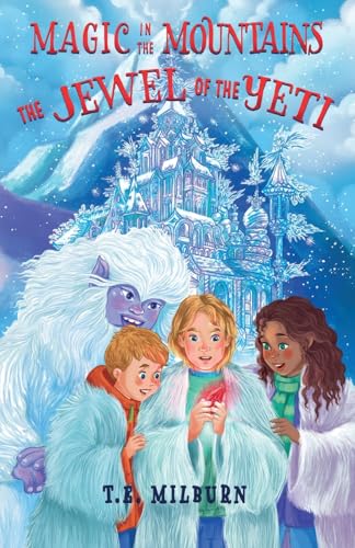 Magic In The Mountains: The Jewel Of The Yeti