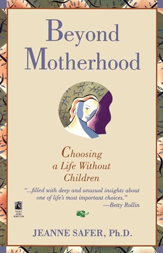 Beyond Motherhood: Choosing A Life Without Children
