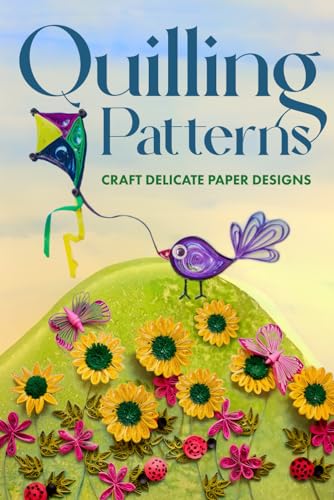 Quilling Patterns: Craft Delicate Paper Designs: Paper Crafts Dro Kids
