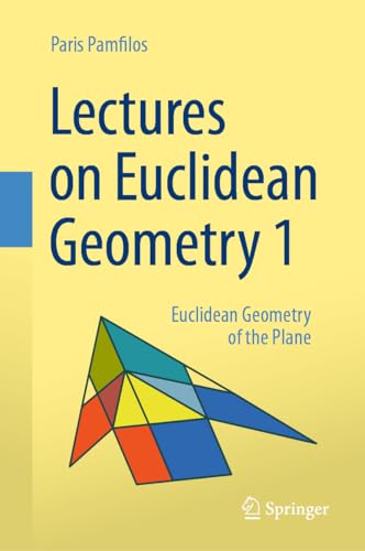 Lectures On Euclidean Geometry: Euclidean Geometry Of The Plane (1)