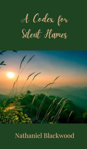 A Codex For Silent Flames