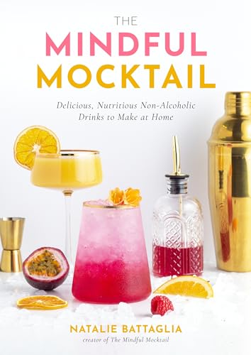 The Mindful Mocktail: Delicious, Refreshing Non-Alcoholic Drinks To Make At Home