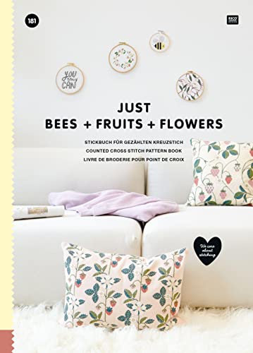 Just Bees + Fruits + Flowers: Stickbuch Für Gezählten Kreuzstich- We Care About Stitching