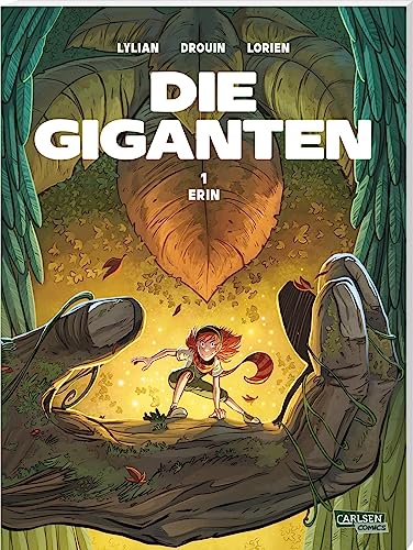 Die Giganten 1: Erin: Comic Für Kinder Ab 9 Jahren Über Die Magische Verbindung Zwischen Einem Kleinen Mädchen Und Einem Uralten Riesen
