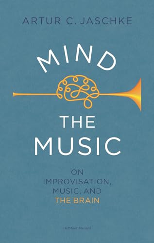 Mind The Music: On Improvisation, Music And The Brain