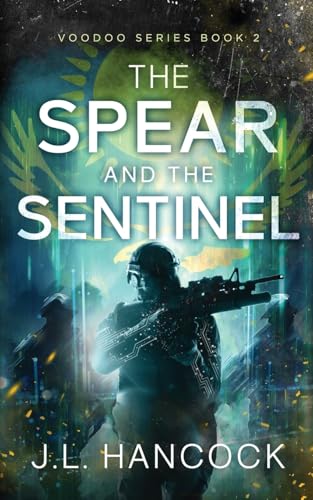 The Spear And The Sentinel