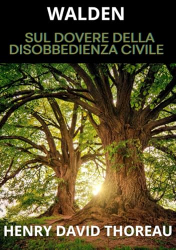 Walden: Sul Dovere Della Disobbedienza Civile