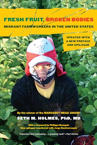 Fresh Fruit, Broken Bodies: Migrant Farmworkers In The United States, Updated With A New Preface And Epilogue: 27