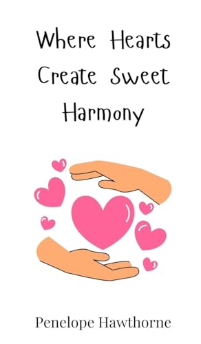 Where Hearts Create Sweet Harmony