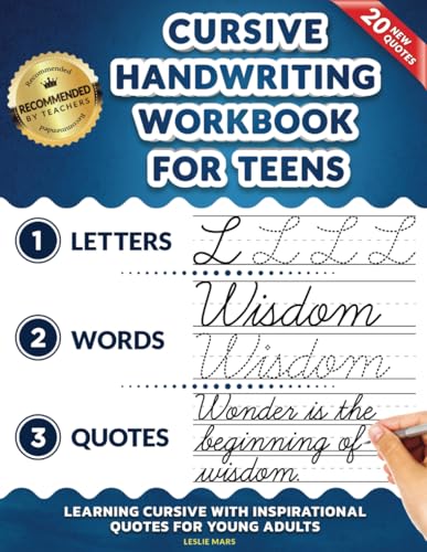 Cursive Handwriting Workbook For Teens: Learning Cursive With Inspirational Quotes For Young Adults, 3 In 1 Cursive Tracing Book Including Over 130 Pa