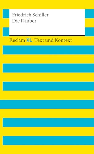 Die Räuber. Textausgabe Mit Kommentar Und Materialien: Reclam Xl - Text Und Kontext: 16115