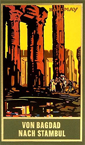 Von Bagdad Nach Stambul (Taschenbuch): Reiseerzählung Band 3 Der Gesammelten Werke (Gesammelte Werke Als Taschenbuch) (Gesammelte Werke Als Taschenbüc