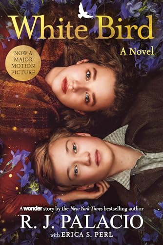 White Bird: A Novel: Based On The Graphic Novel