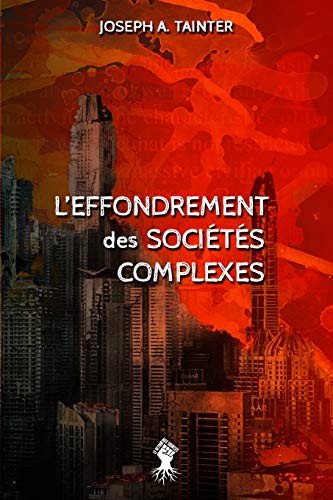 L'Effondrement Des Sociétés Complexes: Nouvelle Édition