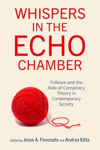 Whispers In The Echo Chamber: Folklore And The Role Of Conspiracy Theory In Contemporary Society