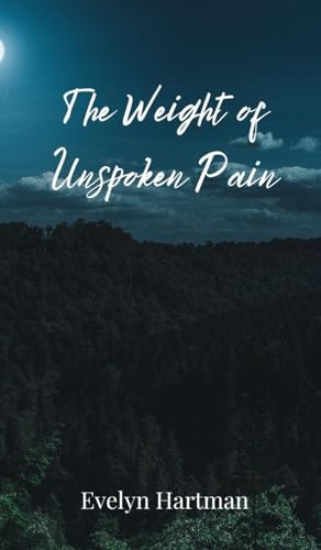 The Weight Of Unspoken Pain