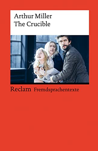 The Crucible: A Play In Four Acts. Englischer Text Mit Deutschen Worterklärungen. Niveau C1 (Ger): 14142