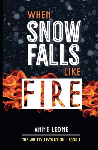 When Snow Falls Like Fire: 1