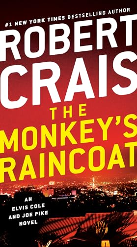 The Monkey'S Raincoat: An Elvis Cole And Joe Pike Novel: 1