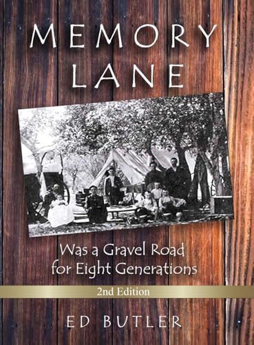 Memory Lane Was A Gravel Road For Eight Generations: 2Nd Edition