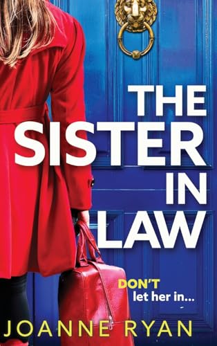 The Sister-In-Law: A Brand New Utterly Chilling Psychological Thriller From Joanne Ryan For 2025