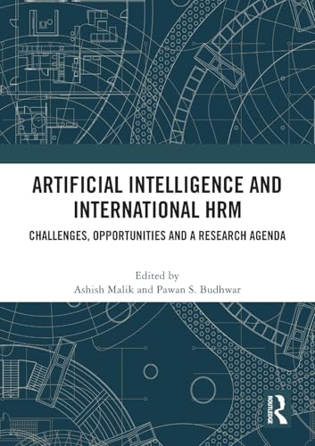 Artificial Intelligence And International Hrm: Challenges, Opportunities And A Research Agenda