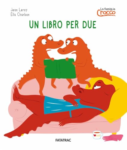 Un Libro Per Due. La Famiglia Crocco. Ediz. A Colori