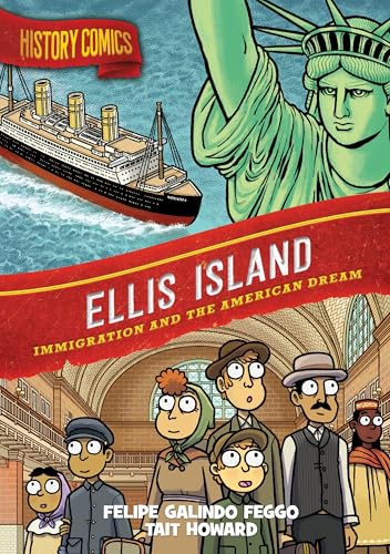 History Comics - Ellis Island: Immigration And The American Dream