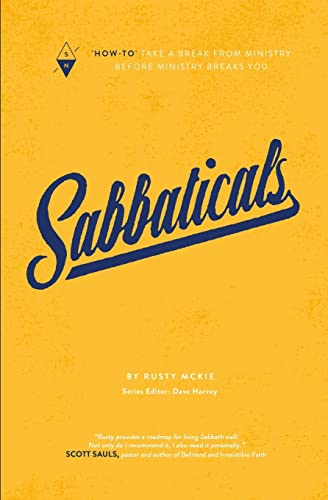 Sabbaticals: "How-To" Take A Break From Ministry Before Ministry Breaks You