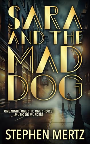 Sara & The Mad Dog: A Crime Novel