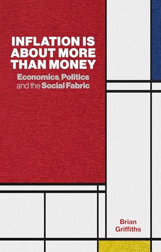 Inflation Is About More Than Money: Economics, Politics And The Social Fabric