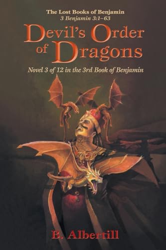 Devil'S Order Of Dragons: Novel 3 Of 12 In The 3Rd Book Of Benjamin
