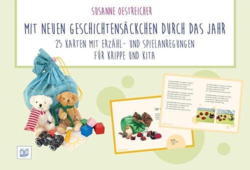 Mit Neuen Geschichtensäckchen Durch Das Jahr: 25 Karten Mit Erzähl- Und Spielanregungen Für Krippe Und Kita