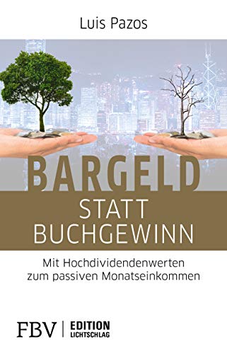 Bargeld Statt Buchgewinn: Mit Hochdividendenwerten Zum Passiven Monatseinkommen
