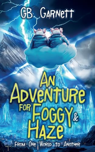 An Adventure For Foggy And Haze: From One World To Another