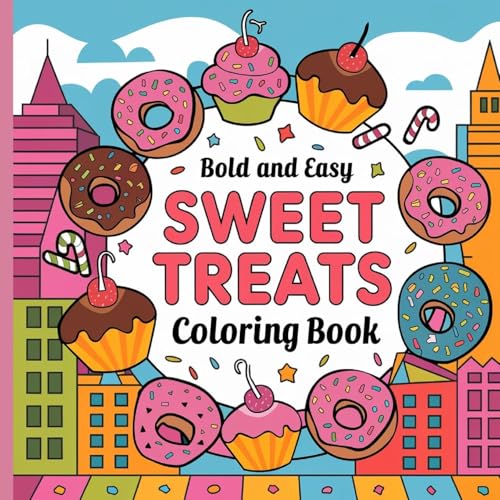 Sweet Treats Coloring Book For Kids: Sweet Treats Food Coloring Book For Kids Large Print