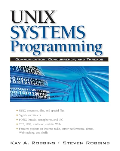 Unix Systems Programming: Communication, Concurrency, And Threads: Communication, Concurrency And Threads: Communication, Concurrency And Threads