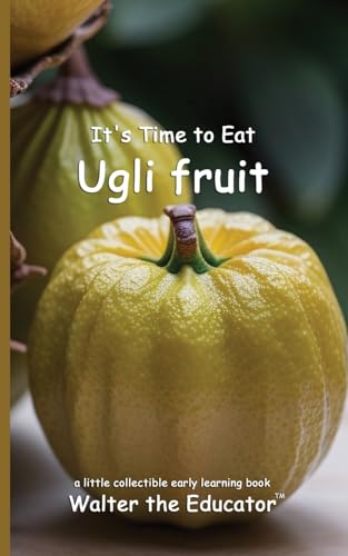 It'S Time To Eat Ugli Fruit