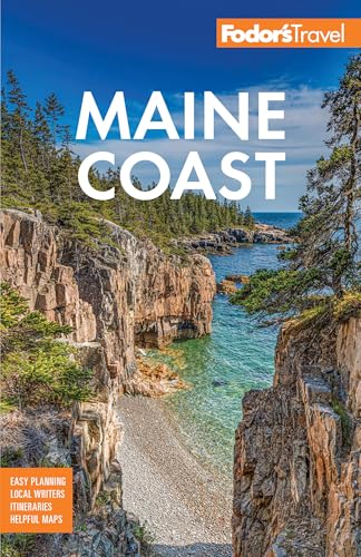 Fodor'S Maine Coast: With Acadia National Park