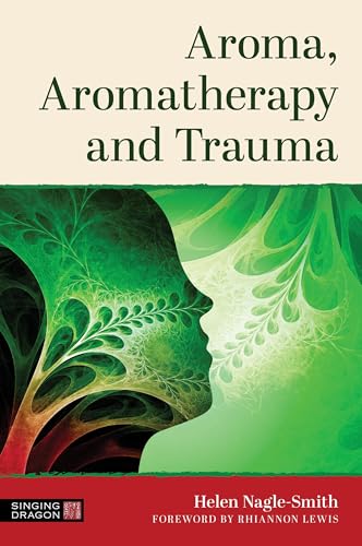 Aroma, Aromatherapy And Trauma