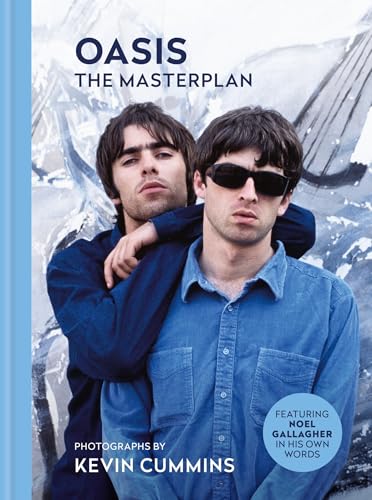 Oasis The Masterplan: Photographs By Kevin Cummins, Featuring Noel Gallagher In His Own Words