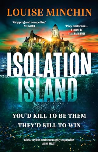 Isolation Island: The Addictive Debut Thriller From Award-Winning Broadcaster Louise Minchin