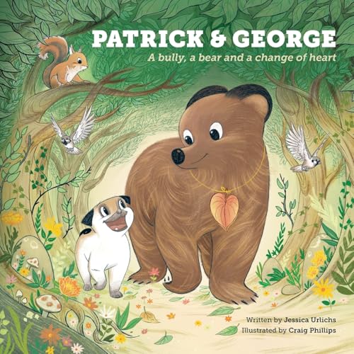 Patrick And George - A Bully, A Bear And A Change Of Heart (Book 2)