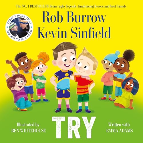 Try: The Number 1 Bestselling Book About Friendship By Rugby Legends And Best Friends Rob Burrow And Kevin Sinfield