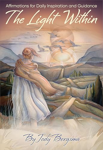 The Light Within: Affirmations For Daily Inspiration And Guidance