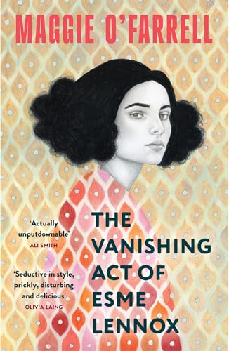 The Vanishing Act Of Esme Lennox: Maggie O'Farrell