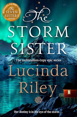 The Storm Sister: Escape With This Epic Tale Of Love And Loss From The Internationally Beloved Author