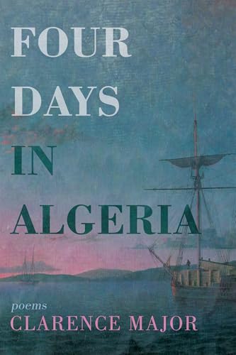 Four Days In Algeria: Poems